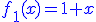 \blue f_1(x)=1+x